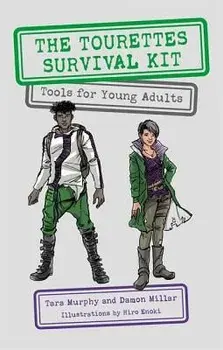 The Tourettes Survival Kit: Tools for Young Adults with Tics, Paperback/Tara Murphy