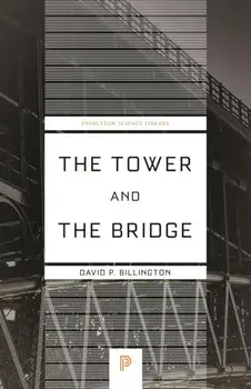 The Tower and the Bridge. The New Art of Structural Engineering, Paperback/David P. Billington