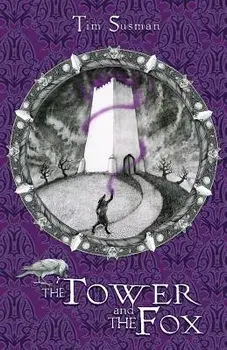 The Tower and the Fox: Calatians Book 1, Paperback/Tim Susman