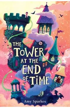 The Tower at the End of Time - Amy Sparkes