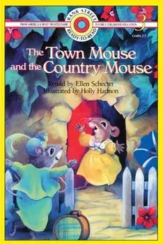 The Town Mouse and the Country Mouse: Level 3, Paperback/Ellen Schecter