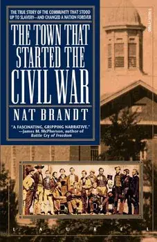 The Town That Started the Civil War, Paperback/Nat Brandt
