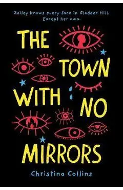 The Town with No Mirrors - Christina Collins