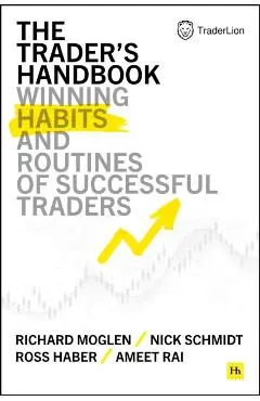 The Trader's Handbook: Winning Habits and Routines of Successful Traders - Richard Moglen