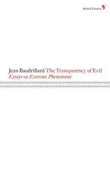 The Transparency of Evil: Essays on Extreme Phenomena, Paperback/Jean Baudrillard