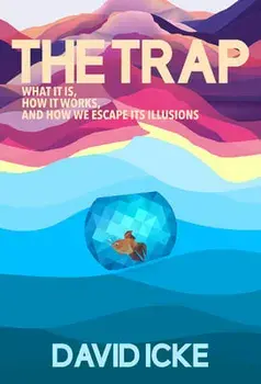The Trap. What it is, how is works, and how we escape its illusions, Paperback/David Icke