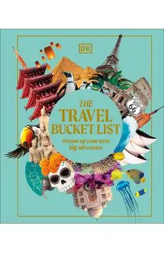 The Travel Bucket List - Dk Eyewitness
