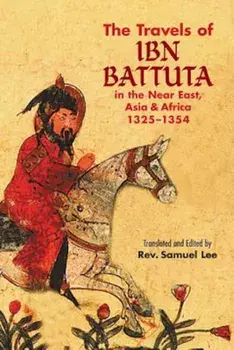 The Travels of IBN Battuta: In the Near East, Asia and Africa, 1325-1354, Paperback/Ibn Battuta