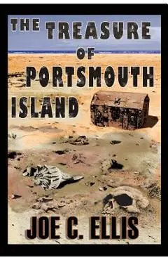 The Treasure of Portsmouth Island - Joe C. Ellis