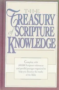 The Treasury of Scripture Knowledge, Hardcover/R. A. Torrey