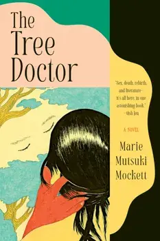 The Tree Doctor. A Novel, Paperback/Marie Mutsuki Mockett
