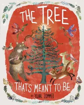 The Tree That's Meant to Be, Hardcover/Yuval Zommer