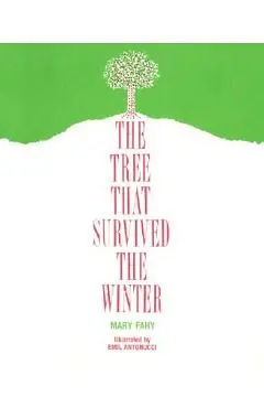 The Tree That Survived the Winter - Mary Fahy