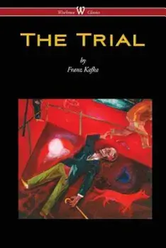 The Trial (Wisehouse Classics Edition), Paperback/Franz Kafka