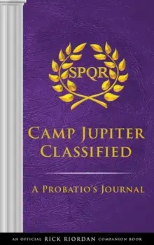 The Trials of Apollo Camp Jupiter Classified: An Official Rick Riordan Companion Book: A Probatio's Journal, Hardcover/Rick Riordan