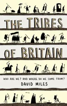 The Tribes of Britain, Paperback/David Miles