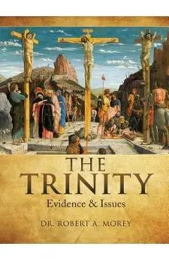 The TRINITY - Robert A. Morey