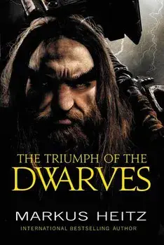 The Triumph of the Dwarves, Paperback/Markus Heitz