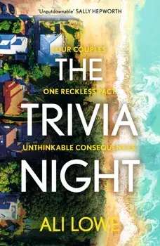 The Trivia Night. the shocking must-read novel for fans of Liane Moriarty, Paperback/Ali Lowe