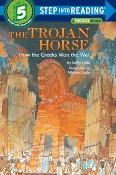 The Trojan Horse: How the Greeks Won the War, Paperback/Emily Little