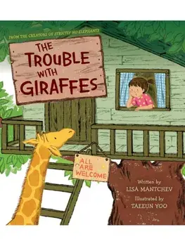 The Trouble with Giraffes, Hardback/Lisa Mantchev