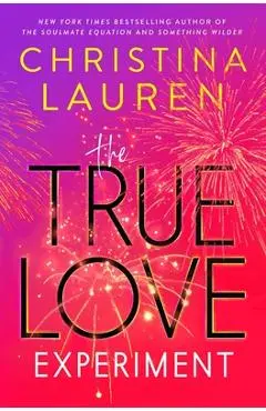 The True Love Experiment - Christina Lauren