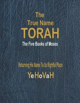 The True Name Torah: The First Five Books of Moses, Paperback/Yohanan -. God's Writer