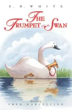 The Trumpet of the Swan, Paperback/E. B. White