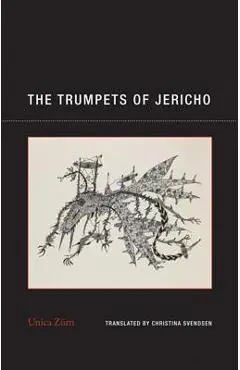 The Trumpets of Jericho - Unica Zürn