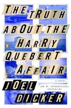 The Truth about the Harry Quebert Affair, Paperback/Joel Dicker