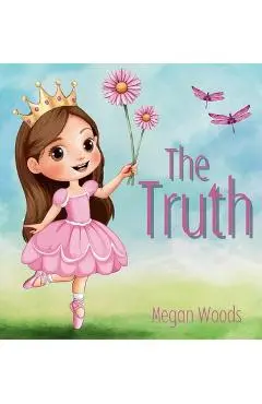 The Truth - for Children - Megan Woods