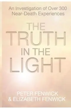 The Truth in the Light - Peter Fenwick