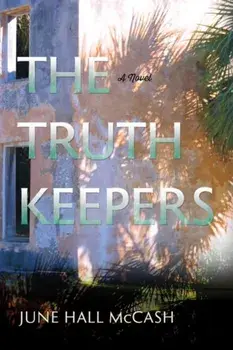 The Truth Keepers, Hardcover/June Hall Mccash