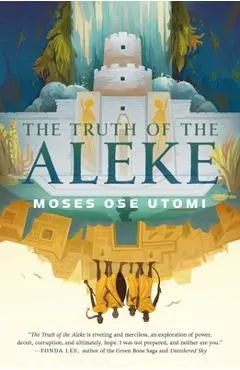 The Truth of the Aleke - Moses Ose Utomi