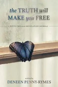 The Truth Will Make You Free, Paperback/Deneen Penny-Rymes