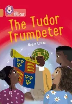 The Tudor Trumpeter. Band 12/Copper, Paperback/Nadine Cowan