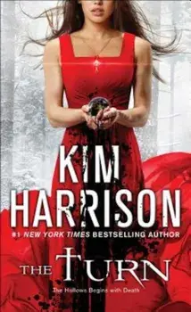 The Turn: The Hollows Begins with Death, Paperback/Kim Harrison