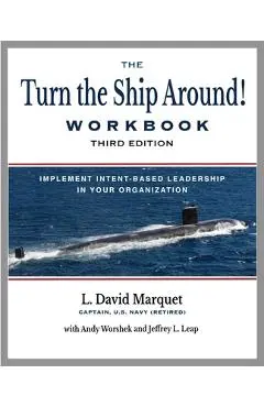 The Turn the Ship Around! Workbook - L. David Marquet