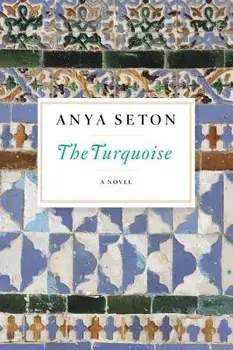 The Turquoise, Paperback/Anya Seton