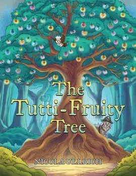 The Tutti-Fruity Tree, Paperback/Nicola Ullrich
