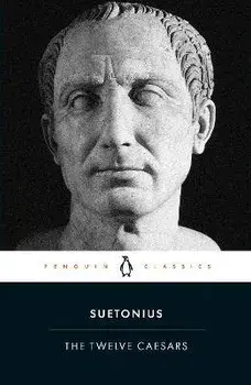 The Twelve Caesars, Paperback/Suetonius