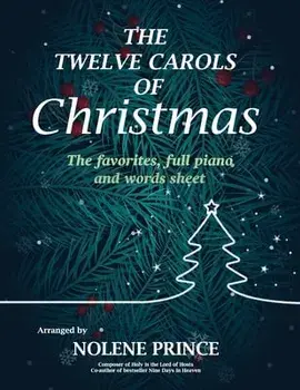 The Twelve Carols of Christmas: The favorites, full piano and words sheet, Paperback/Noelene Prince