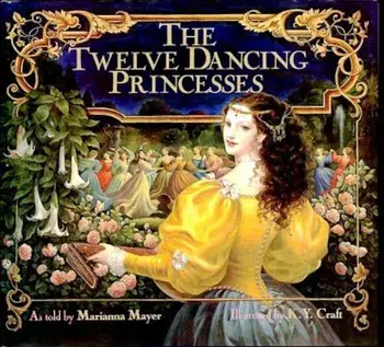 The Twelve Dancing Princesses, Hardcover/Marianna Mayer