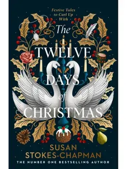 The Twelve Days of Christmas, Hardback/Susan Stokes-Chapman