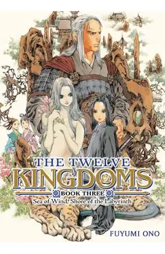The Twelve Kingdoms Book 3 - Sea of Wind, Shore of the Labyrinth (Novel) - Fuyumi Ono