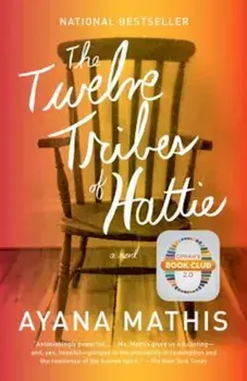 The Twelve Tribes of Hattie, Paperback/Ayana Mathis