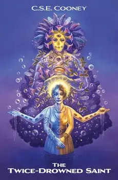 The Twice-Drowned Saint, Paperback/C. S. E. Cooney