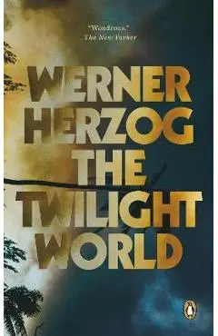 The Twilight World - Werner Herzog
