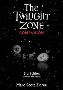 The Twilight Zone Companion, 3rd Edition, Paperback/Marc Scott Zicree