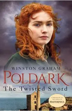 The Twisted Sword: A Novel of Cornwall, 1815 - Winston Graham